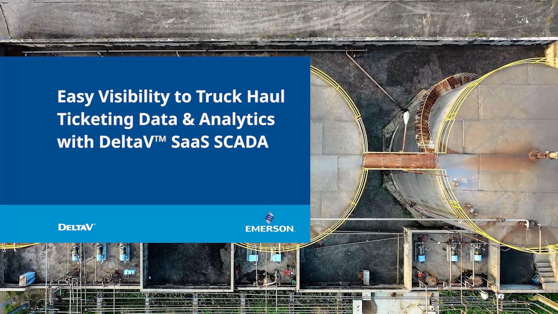 Easy Visibility to Truck Haul Ticketing Data & Analytics with DeltaV™ SaaS SCADA