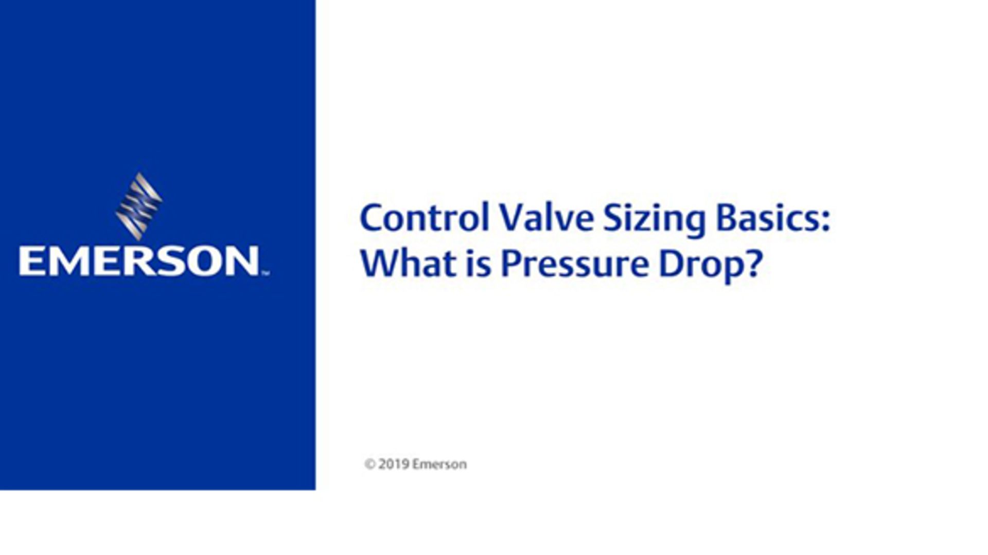 Control Valve Sizing Basics:What is Pressure Drop?