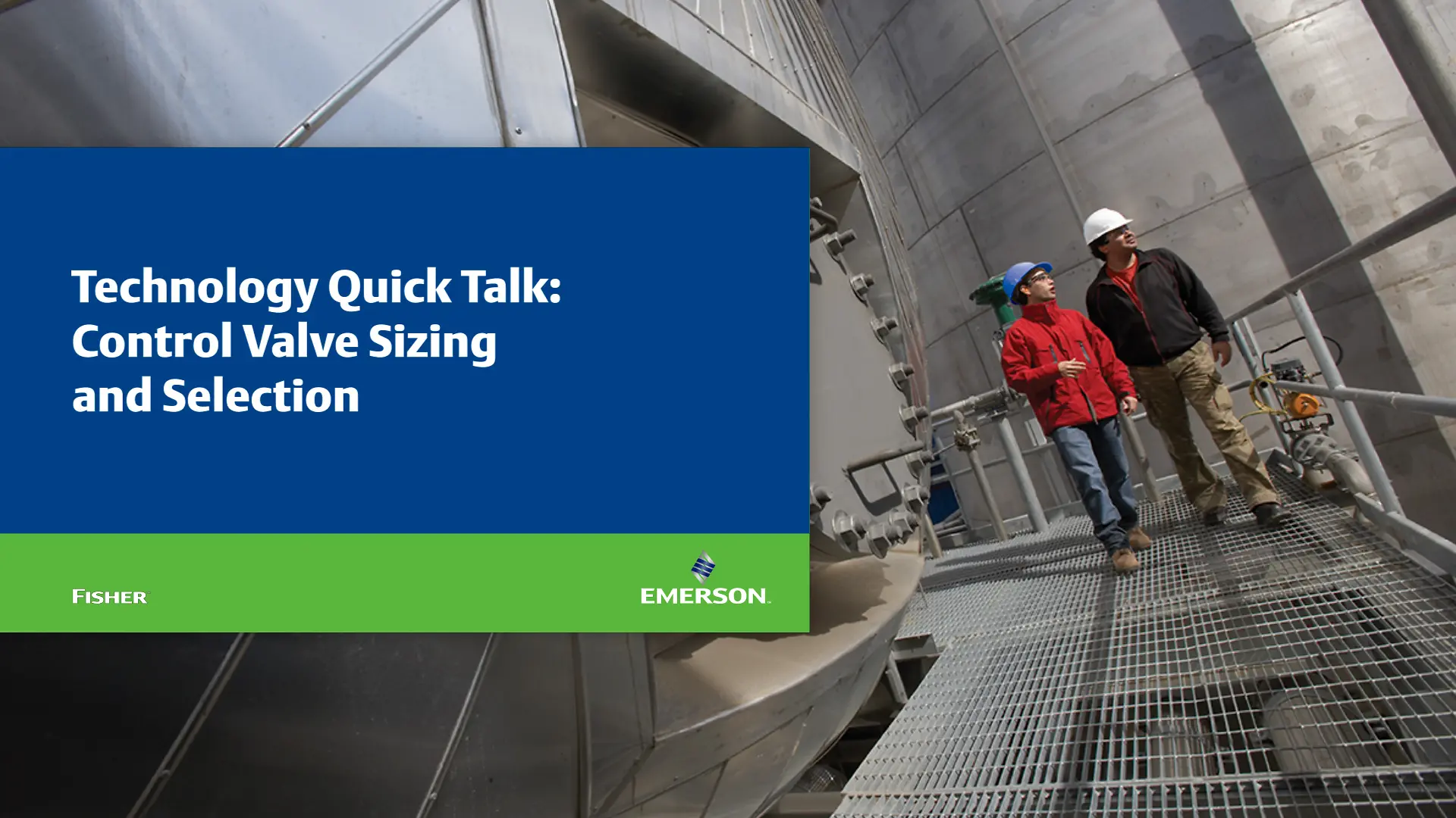 Webinar: Control Valve Sizing and Selection - Fisher Technology Quick Talk