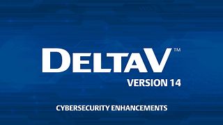 Product Updates: DeltaV™ DCS Cybersecurity Enhancements