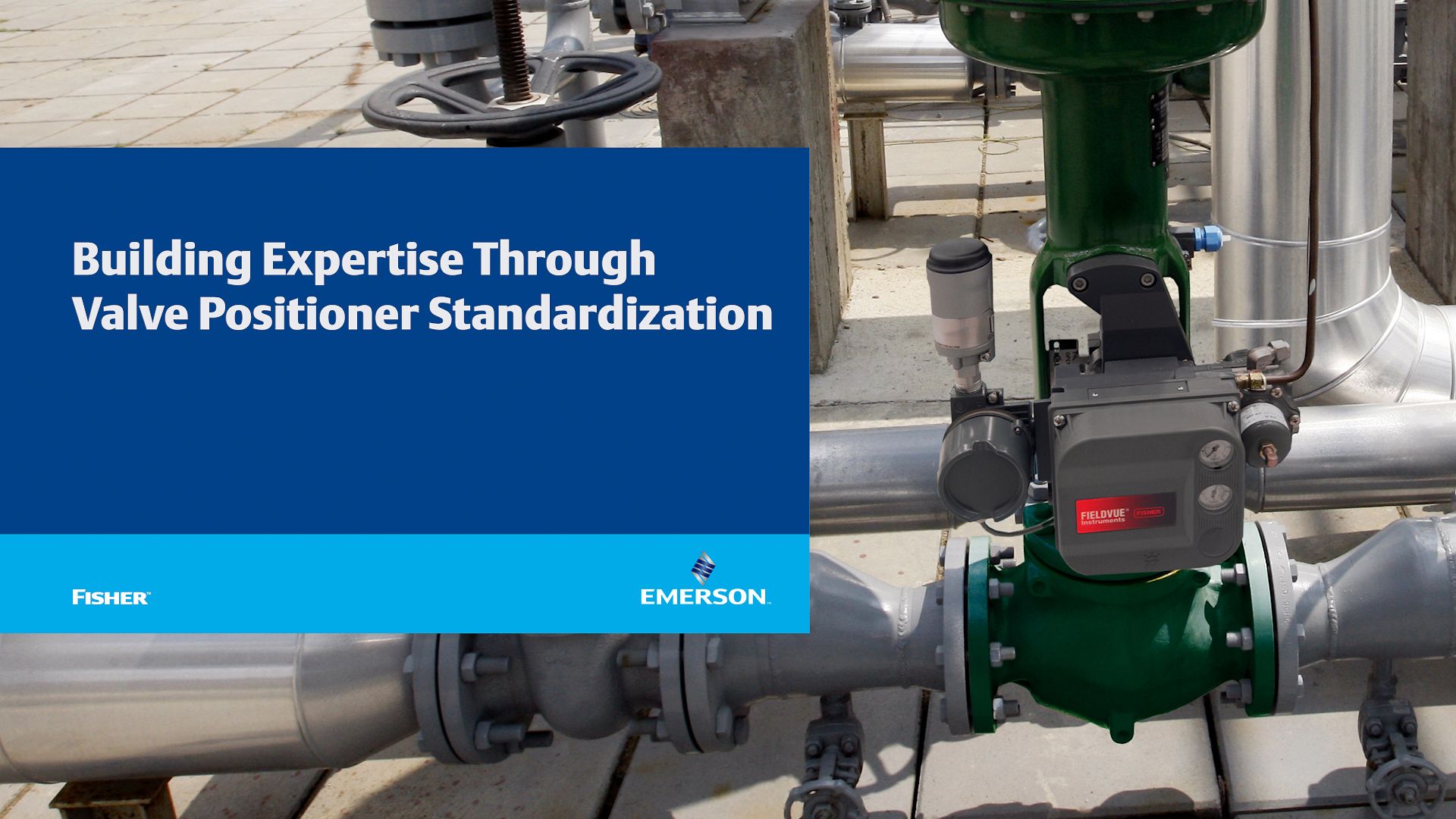 Webinar: Building Expertise Through Valve Positioner Standardization