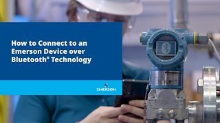 How to connect to an Emerson Device over Bluetooth® Technology
