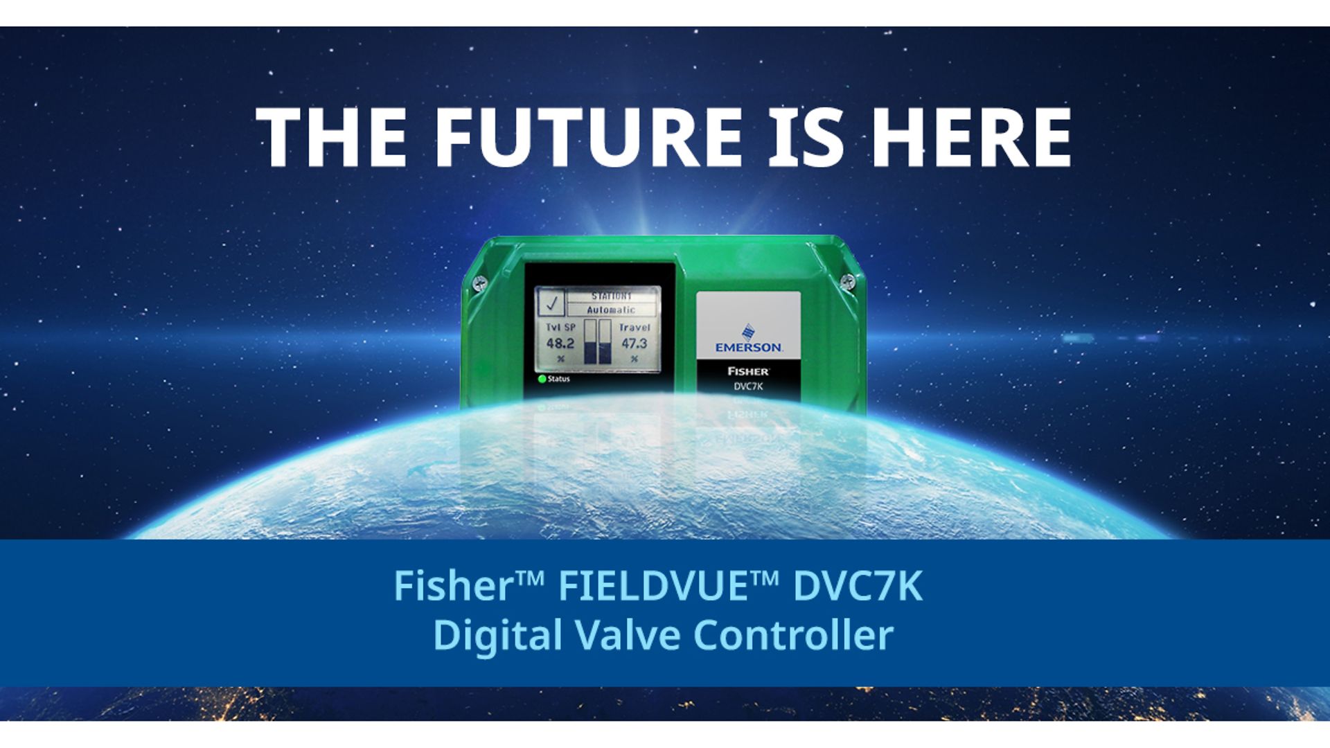 Introducing the Fisher™ FIELDVUE™ DVC7K