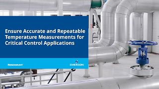 Ensure Accurate and Repeatable Temperature Measurements for Critical Control Applications